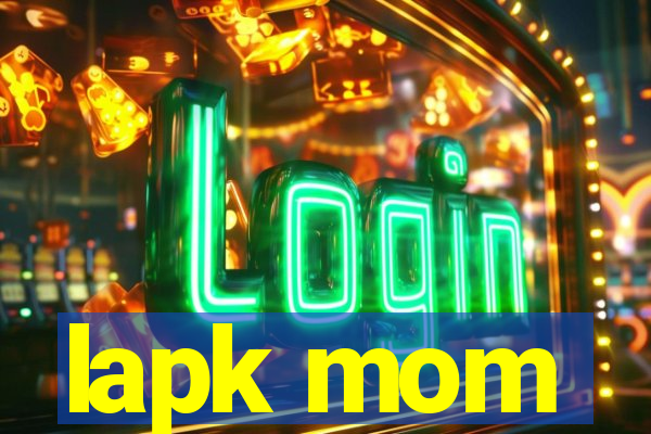 lapk mom